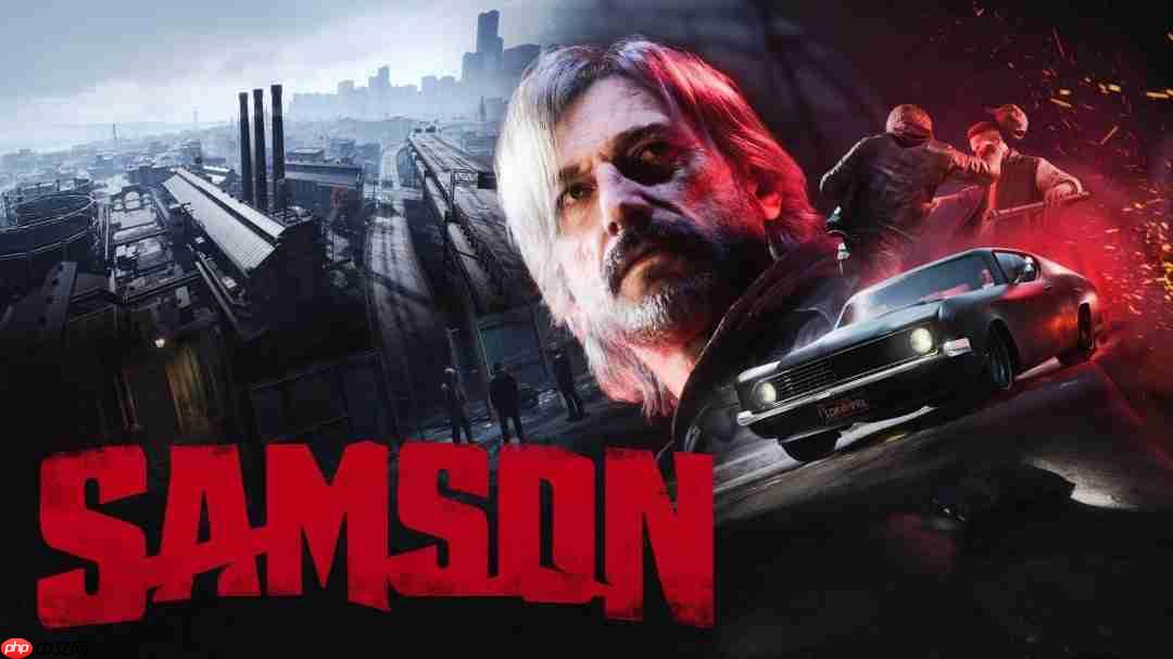 前《正当防卫》主创新作《SAMSON》主线约10小时