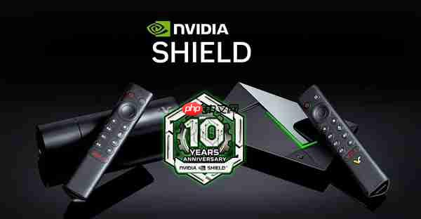 整整10年了！NVIDIA Shield TV居然还在更新