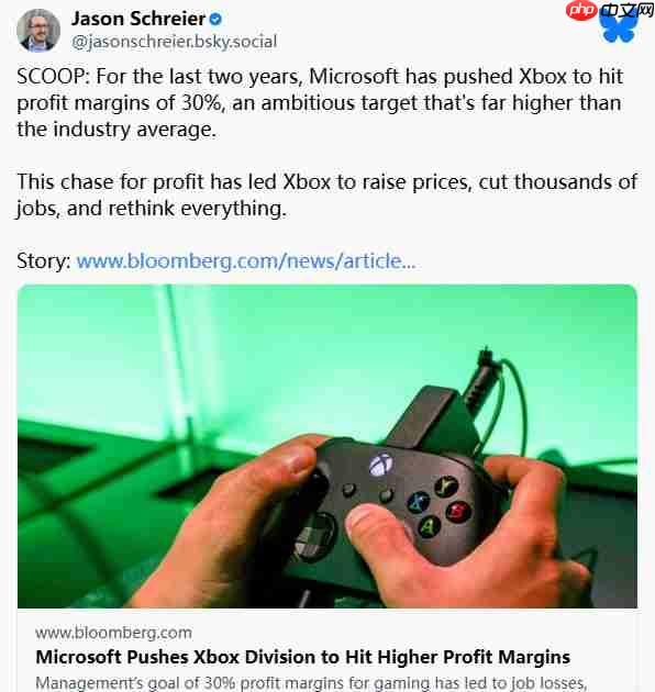 大手笔收购后的反噬？传微软强迫Xbox利润率达30%