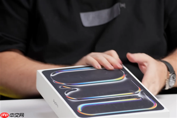 为何俄罗斯博主能提前开箱激活iPad Pro M5：背后原因揭开