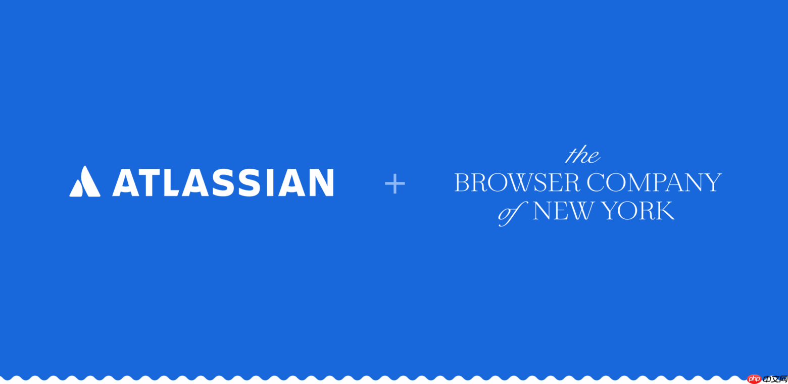 企业协作软件巨头 Atlassian 以 6.1 亿美元收购 Arc 浏览器开发商