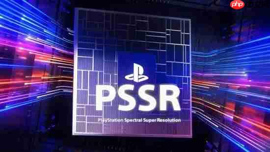 曝PS5 Pro的PSSR 2无帧生成！开发者真的不喜欢